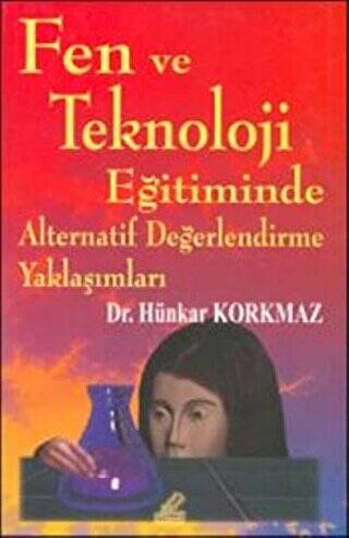 Fen ve Teknoloji Eğitiminde Alternatif Değerlendirme Yaklaşımları - 1