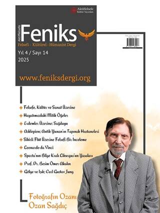 Feniks Felsefi Kültürel Hümanist Dergi Yıl: 3 Sayı: 14 2024 - 1
