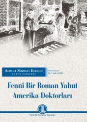 Fennî Bir Roman Yahut Amerika Doktorları - Türk Dil Kurumu Yayınları