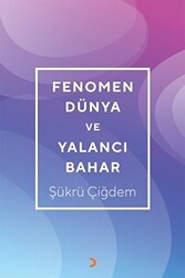 Fenomen Dünya ve Yalancı Bahar - 1