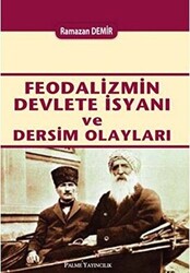 Feodalizmin Devlete İsyanı ve Dersim Olayları - 1