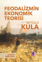 Feodalizmin Ekonomik Teorisi - 1