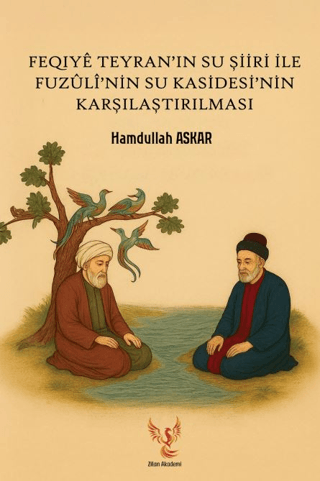 Feqiyê Teyran`ın Su Şiiri İle Fuzûlî’nin Su Kasidesi’ninn Karşılaştırılması - 1