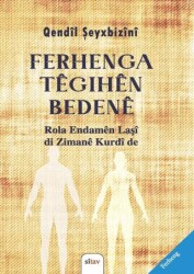 Ferhenga Têgehên Bedenê Rola Endamên Laşî di Zimanê Kurdî de - 1