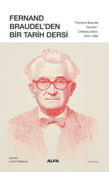 Fernand Braudel`den Bir Tarih Dersi - Alfa Yayınları