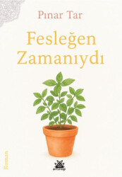 Fesleğen Zamanıydı - Artshop Yayıncılık