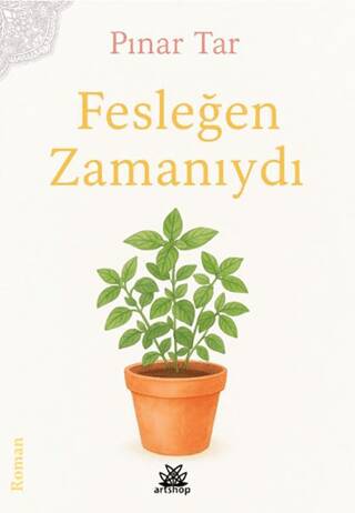 Fesleğen Zamanıydı - 1