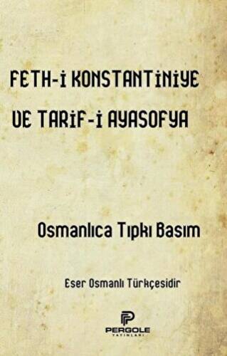 Feth-i Konstantiniye ve Tarif-i Ayasofya - 1
