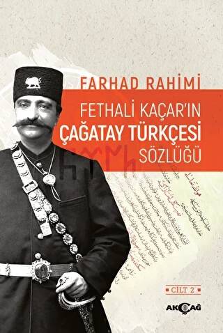 Fethali Kaçar`ın Çağatay Türkçesi Sözlüğü Cilt: 2 - 1