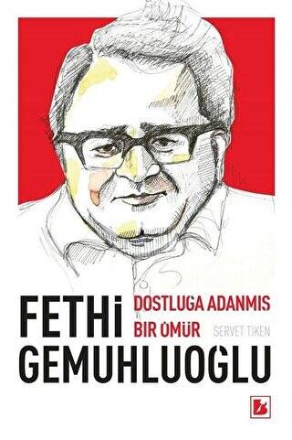 Fethi Gemuhluoğlu Dostluğa Adanmış Bir Ömür - 1