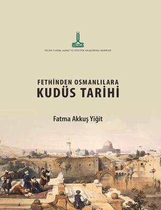 Fethinden Osmanlılara Kudüs Tarihi - 1