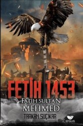 Fetih 1453 - Fatih Sultan Mehmed - 1