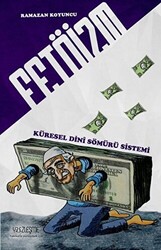 Fetöizm - Küresel Dini Sömürü Sistemi - Yüzleşme Yayınları