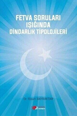Fetva Soruları Işığında Dindarlık Tipolojileri - 1