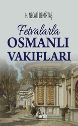 Fetvalarla Osmanlı Vakıfları - 1