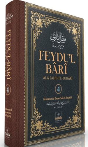 Feydu’l Bari Ala Sahihi’l Buhari 4. Cilt - 1