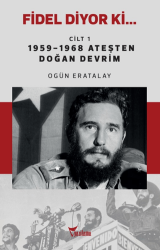 Fidel Diyor Ki… Cilt 1 - Yazılama Yayınevi