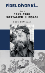 Fidel Diyor Ki… Cilt 2 - Yazılama Yayınevi