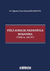 Fiili Ayrılık Nedeniyle Boşanma - 1
