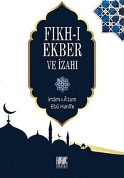 Fıkh-ı Ekber ve İzahı - 1