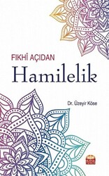 Fıkhi Açıdan Hamilelik - Nobel Bilimsel Eserler