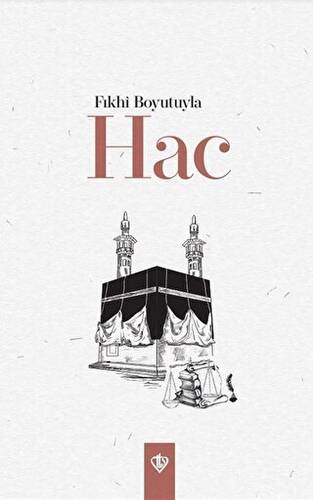 Fıkhi Boyutuyla Hac - 1