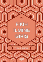 Fıkıh İlmine Giriş - Rağbet Yayınları