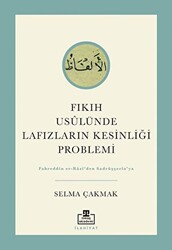 Fıkıh Usulünde Lafızların Kesinliği Problemi - 1