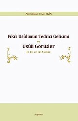 Fıkıh Usülünün Tedrici Gelişimi ve Usüli Görüşler - 1