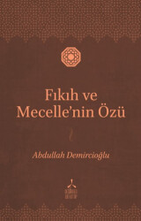 Fıkıh ve Mecelle’nin Özü - Değirmen Sufi Kitap