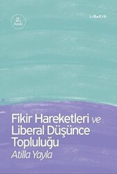 Fikir Hareketleri ve Liberal Düşünce Topluluğu - 1