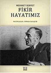 Fikir Hayatımız - Mehmet Servet - Anahtar Kitaplar Yayınevi