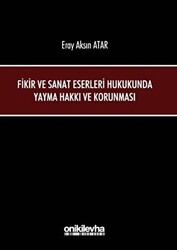 Fikir ve Sanat Eserleri Hukukunda Yayma Hakkı ve Korunması - 1