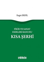 Fikir ve Sanat Eserleri Kanunu Kısa Şerhi - 1