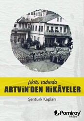 Fıkra Tadında Artvin`den Hikayeler - 1