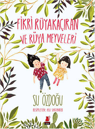 Fikri Rüyakaçıran ve Rüya Meyveleri - 1