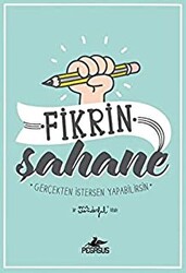 Fikrin Şahane: Gerçekten İstersen Yapabilirsin - 1