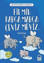 Fil Mil; Karga Marga; Ceviz Meviz - Selim’in Renkli Dünyası - 3. Sınıf Okuma Kitabı - 1