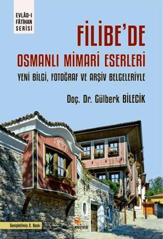 Filibe`de Osmanlı Mimari Eserleri - 1