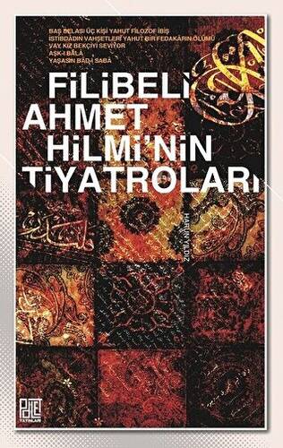 Filibeli Ahmet Hilmi`nin Tiyatroları - 1