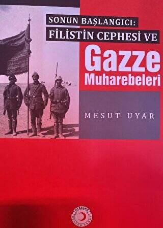 Filistin Cephesi ve Gazze Muharebeleri - 1