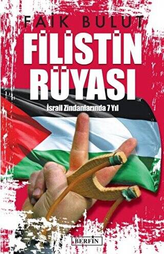 Filistin Rüyası İsrail Zindanlarında 7 Yıl - 1