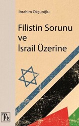 Filistin Sorunu ve İsrail Üzerine - 1