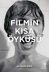 Filmin Kısa Öyküsü - 1