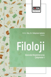 Filoloji Alanında Disiplinlerarası Çalışmalar - 1 - Eğitim Yayınevi - Bilimsel Eserler