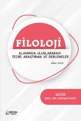 Filoloji Alanında Uluslararası Teori, Araştırma ve Derlemeler - 1