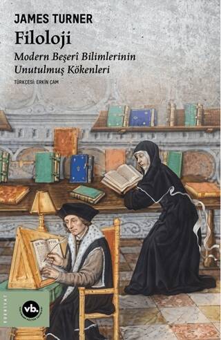 Filoloji: Modern Beşerî Bilimlerin Unutulmuş Kökenleri - 1