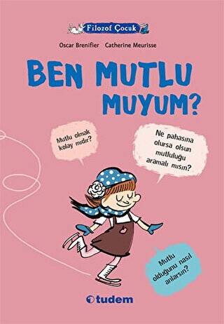 Filozof Çocuk : Ben Mutlu muyum? - 1