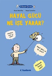 Filozof Çocuk: Hayal Gücü Ne İşe Yarar? - 1