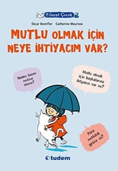 Filozof Çocuk : Mutlu Olmak İçin Neye İhtiyacım Var? - 1